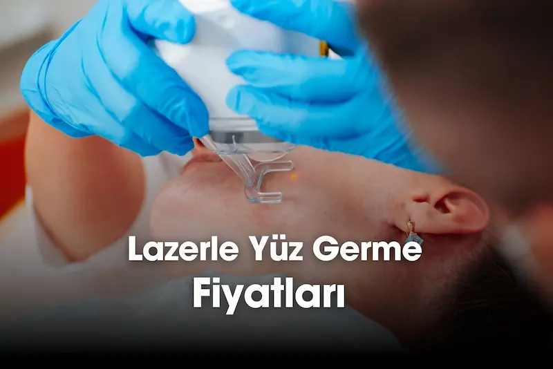 Lazer yüz germe fiyatı